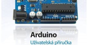 Arduino - uživatelská příručka